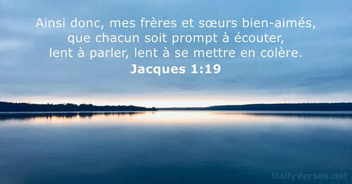 Jacques 1:19