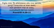 Proverbi 4:20-21