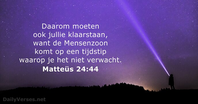 Matteüs 24:44