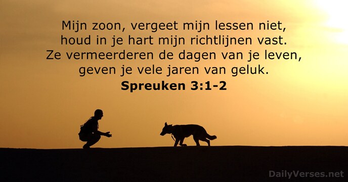 Spreuken 3:1-2 - Bijbeltekst van de dag - DailyVerses.net