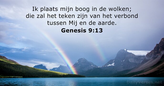 Ik plaats mijn boog in de wolken; die zal het teken zijn… Genesis 9:13