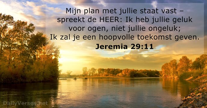 Mijn plan met jullie staat vast – spreekt de HEER: Ik heb… Jeremia 29:11