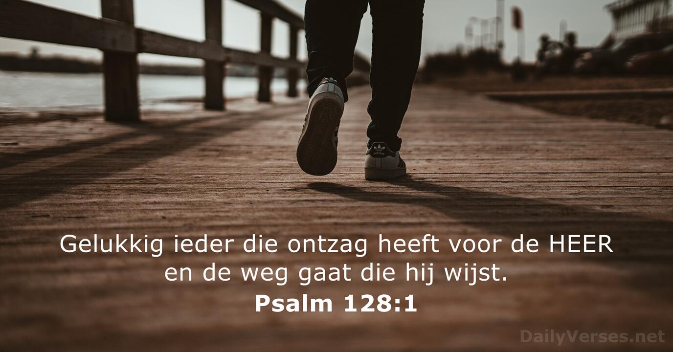 9 Januari 2022 Bijbeltekst Van De Dag Psalm 128 1 DailyVerses