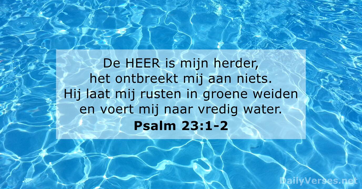 Hedendaags Psalm 23:1-2 - Bijbeltekst van de dag - DailyVerses.net MH-01