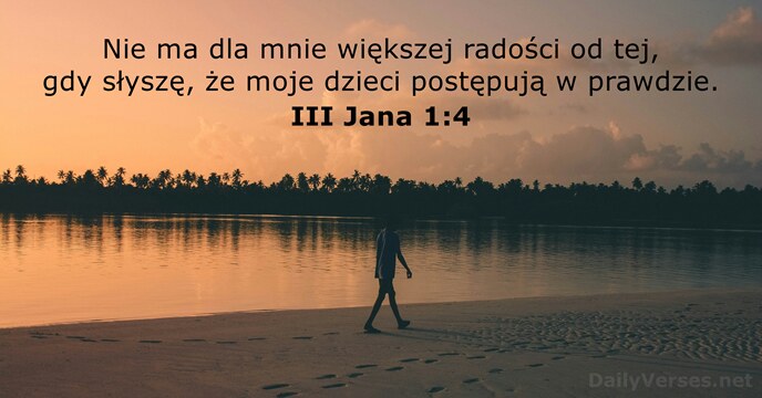 III Jana 1:4