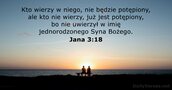 Jana 3:18