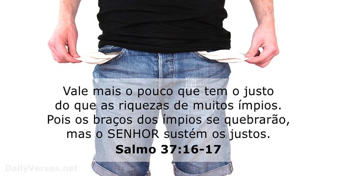 salmos 37:16-17