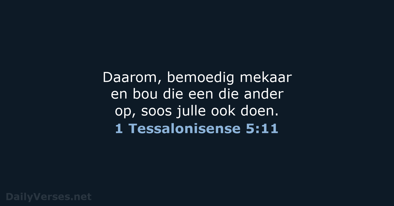 1 Tessalonisense 5:11 - AFR53