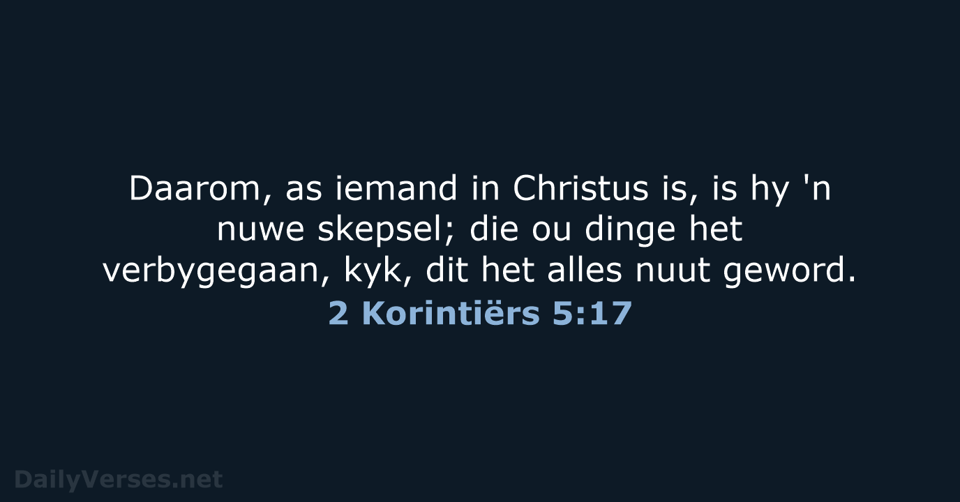 2 Korintiërs 5:17 - AFR53