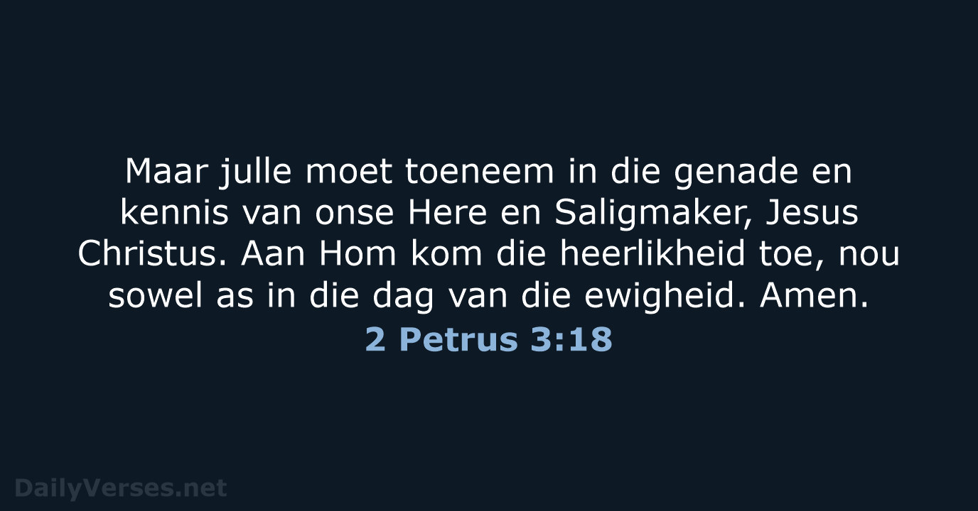 2 Petrus 3:18 - AFR53