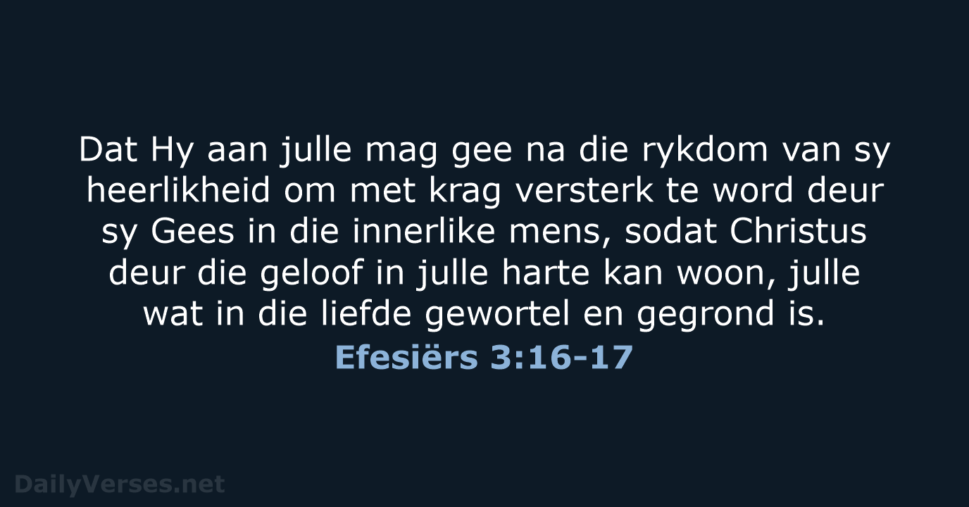 Efesiërs 3:16-17 - AFR53