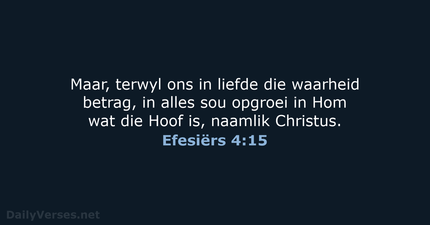 Efesiërs 4:15 - AFR53