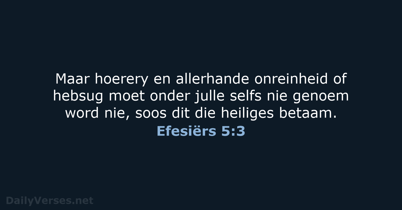 Efesiërs 5:3 - AFR53