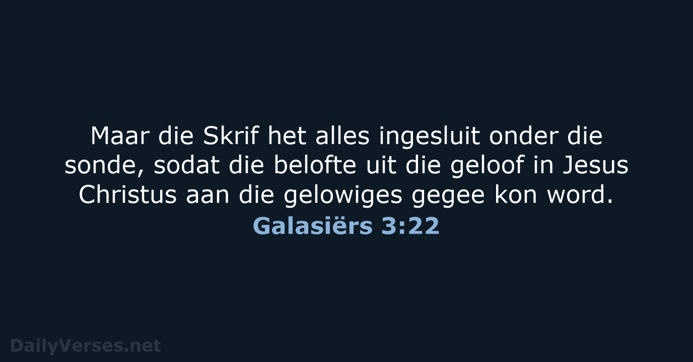 Galasiërs 3:22 - AFR53