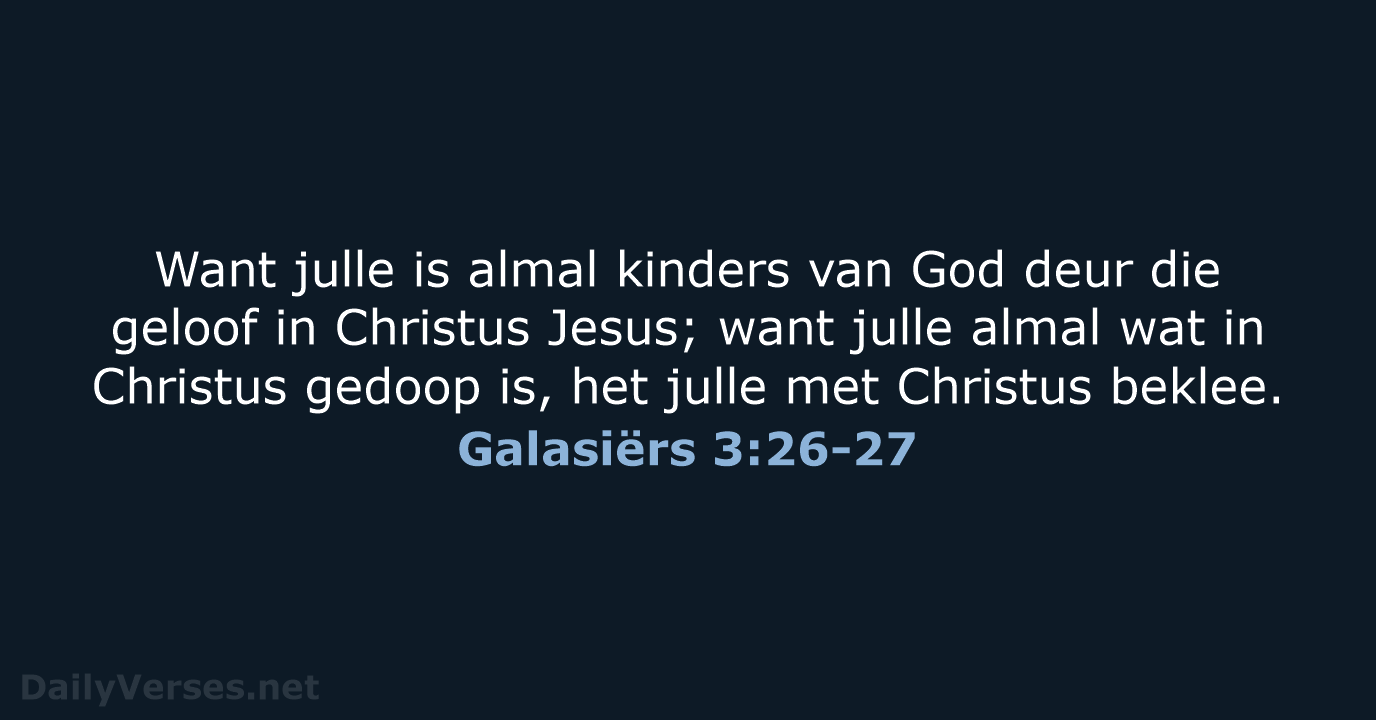 Galasiërs 3:26-27 - AFR53