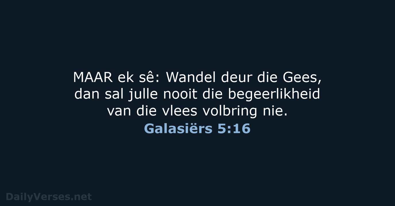 Galasiërs 5:16 - AFR53