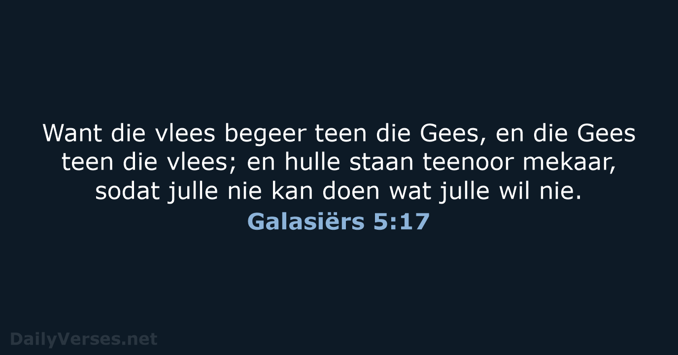 Galasiërs 5:17 - AFR53