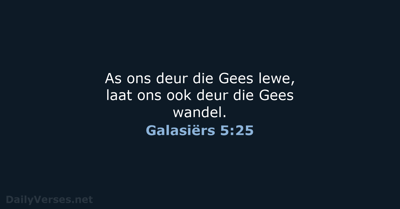 Galasiërs 5:25 - AFR53