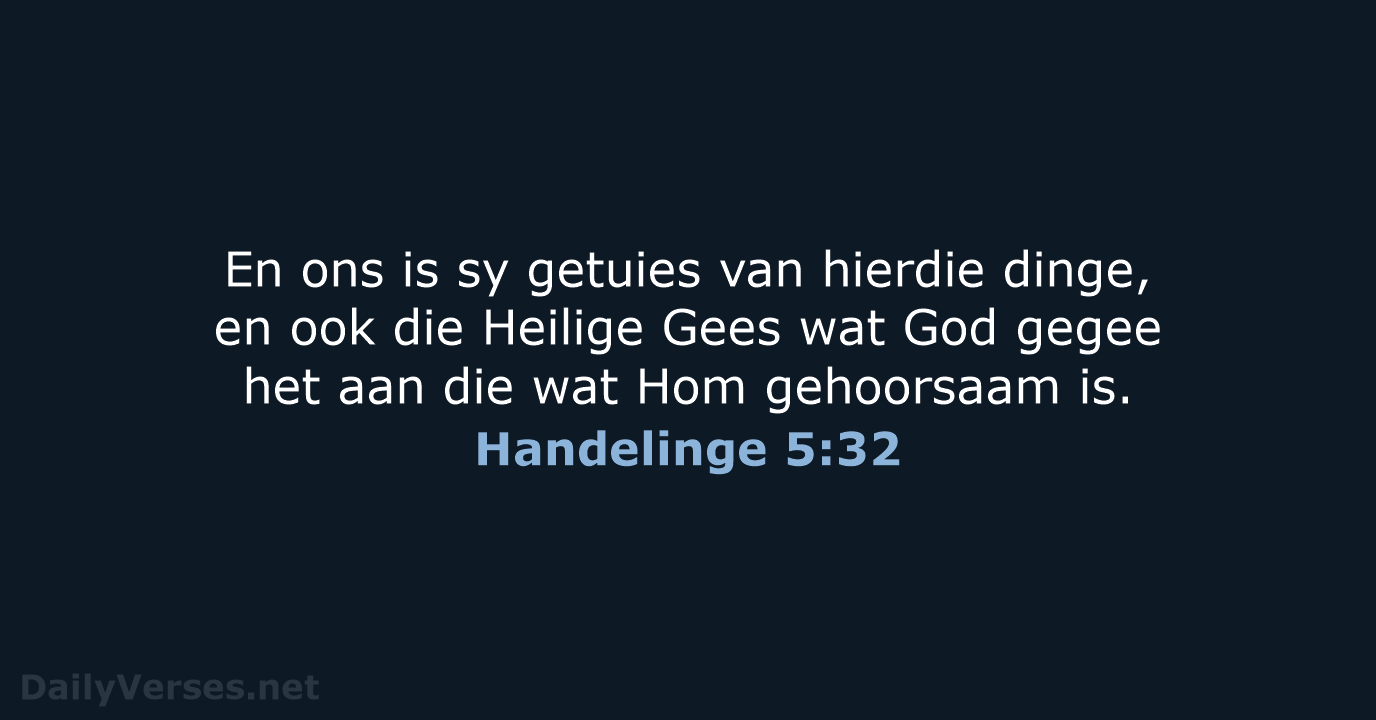 Handelinge 5:32 - AFR53
