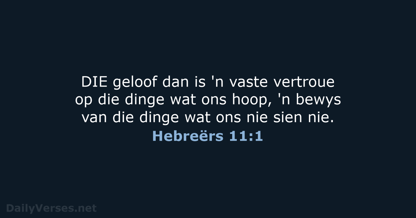Hebreërs 11:1 - AFR53