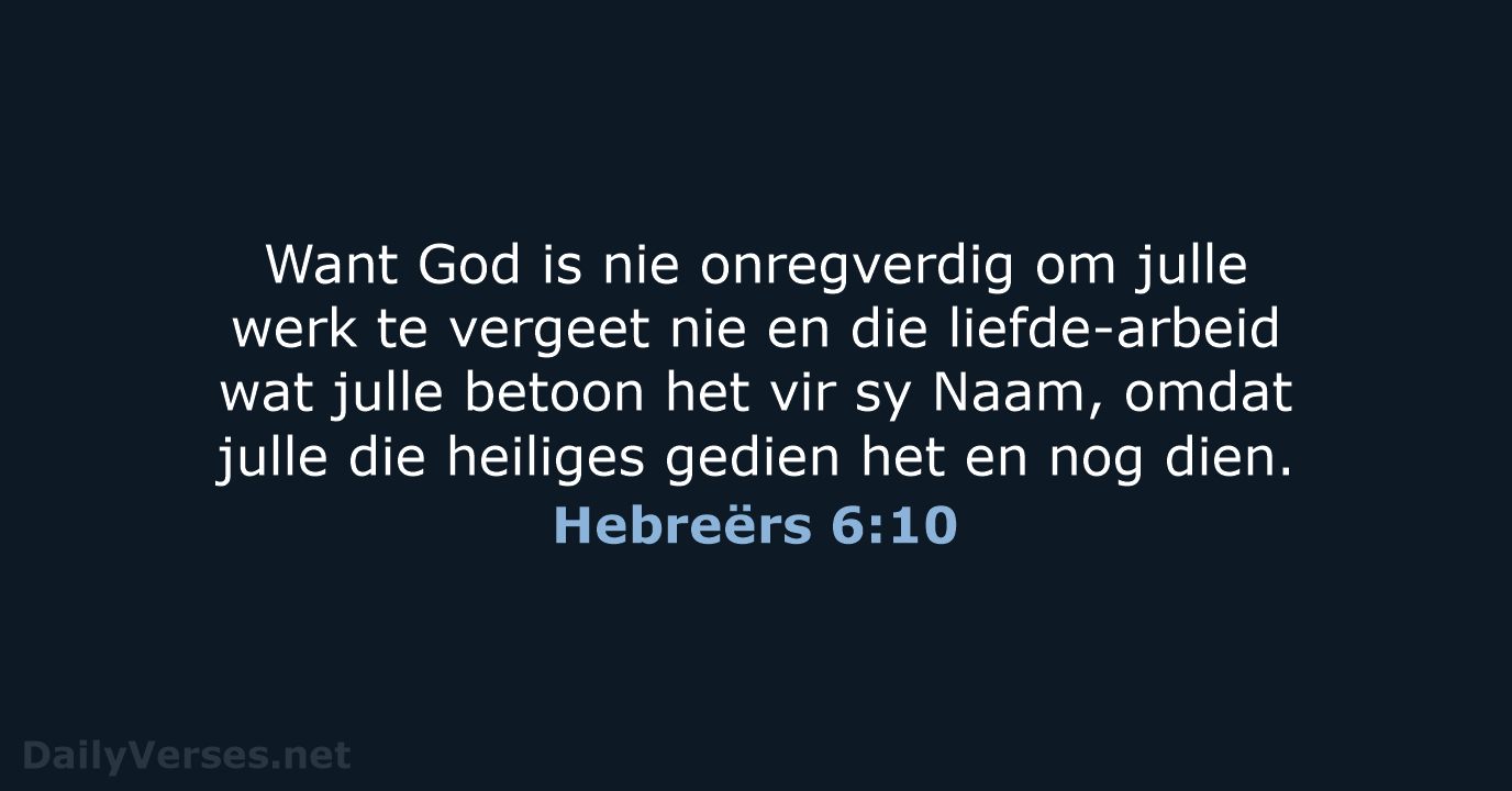 Hebreërs 6:10 - AFR53