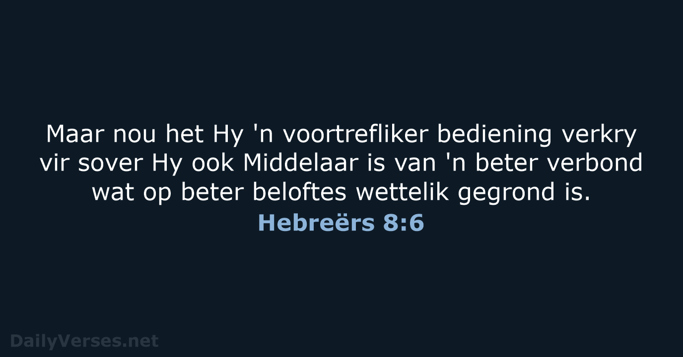 Hebreërs 8:6 - AFR53