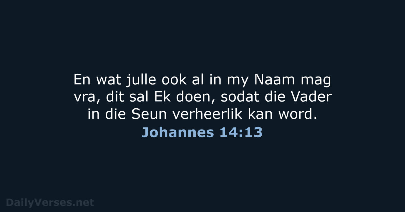 Johannes 14:13 - AFR53