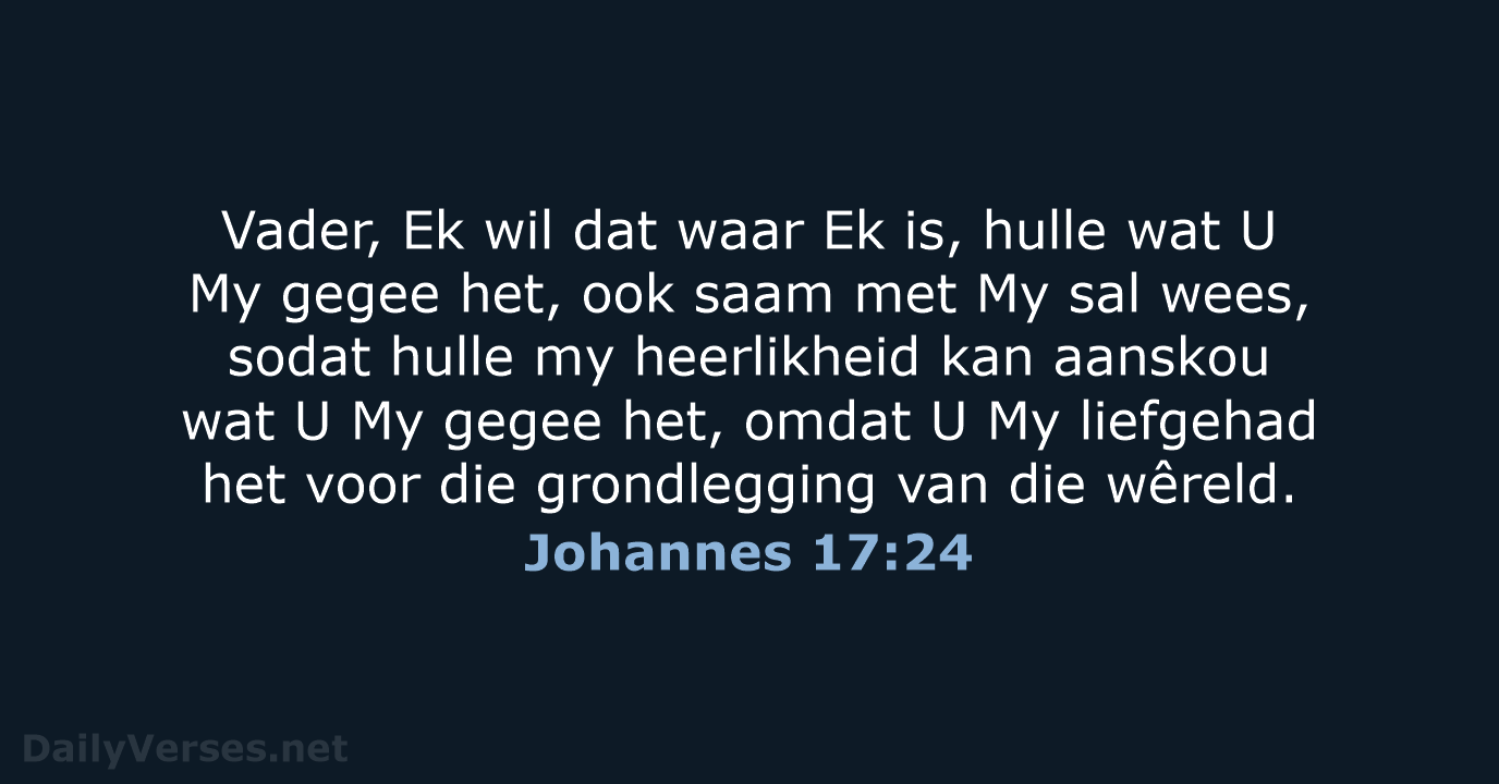 Johannes 17:24 - AFR53