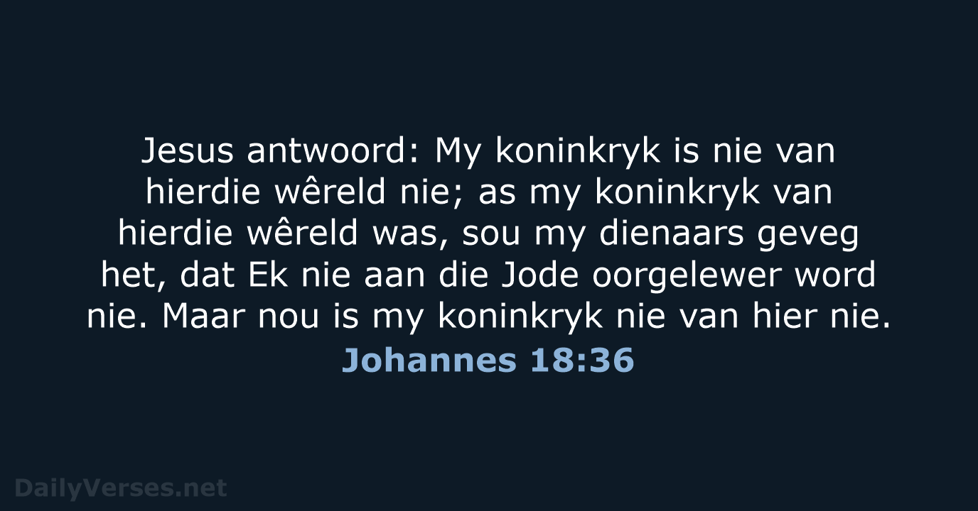 Johannes 18:36 - AFR53
