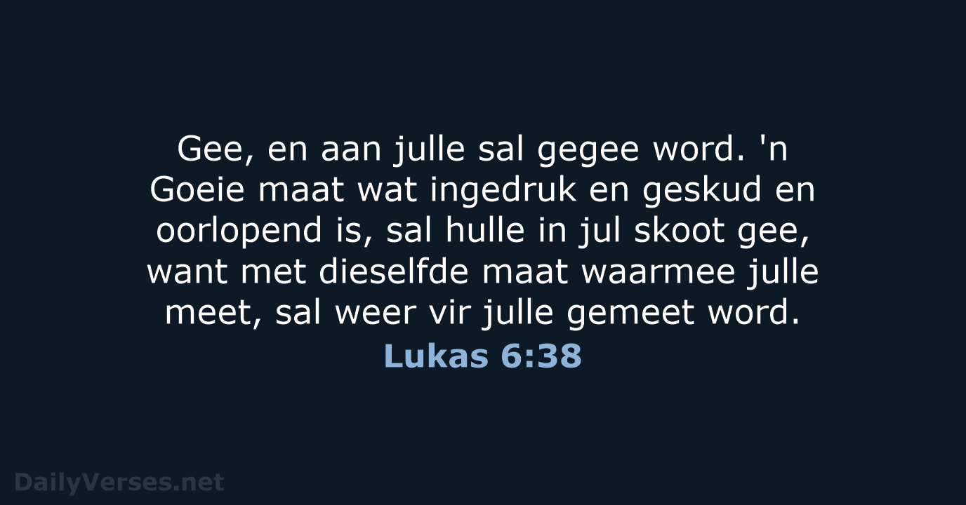 Lukas 6:38 - AFR53