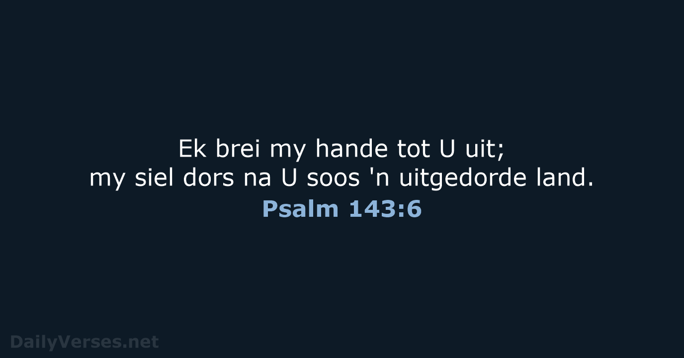 Psalm 143:6 - AFR53