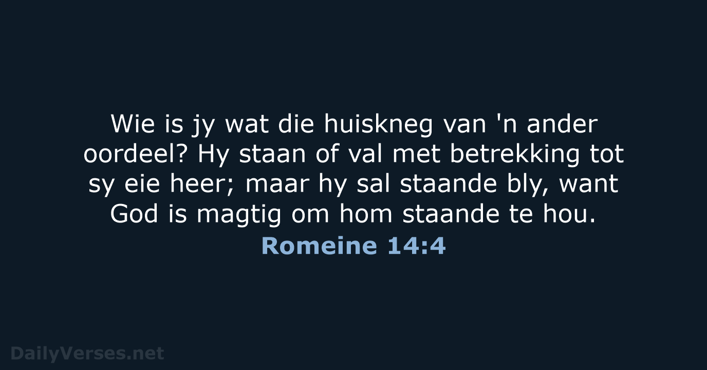 Romeine 14:4 - AFR53