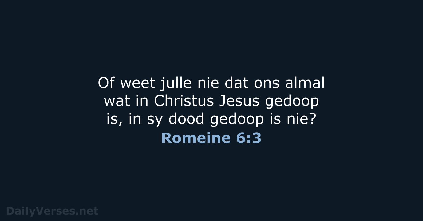 Romeine 6:3 - AFR53