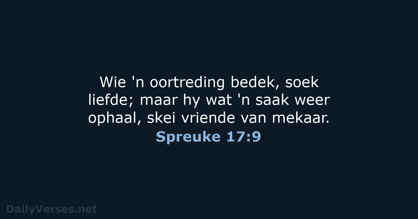 Spreuke 17:9 - AFR53