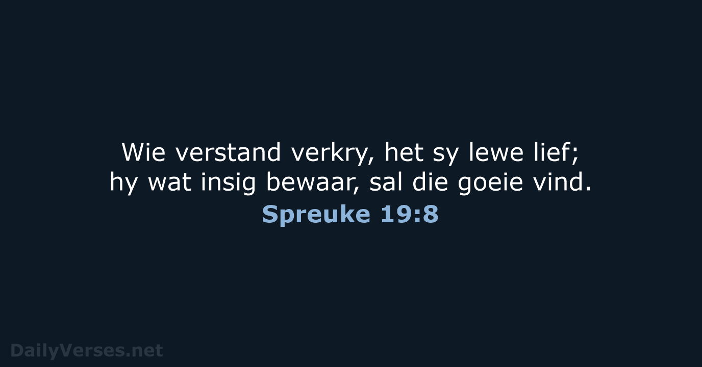 Spreuke 19:8 - AFR53