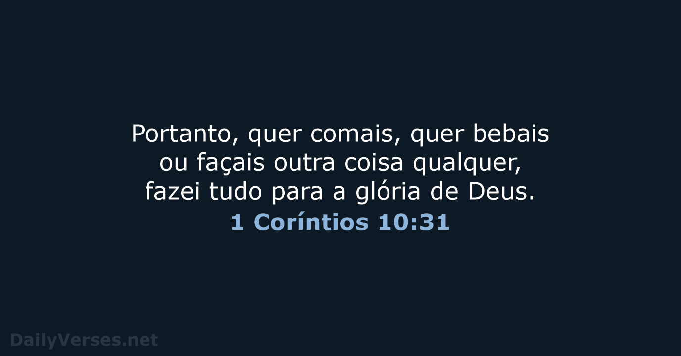1 Coríntios 10:31 - ARA