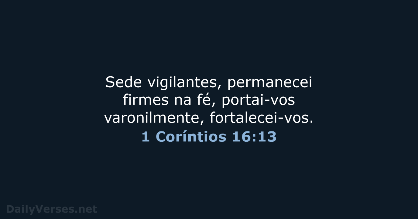 1 Coríntios 16:13 - ARA