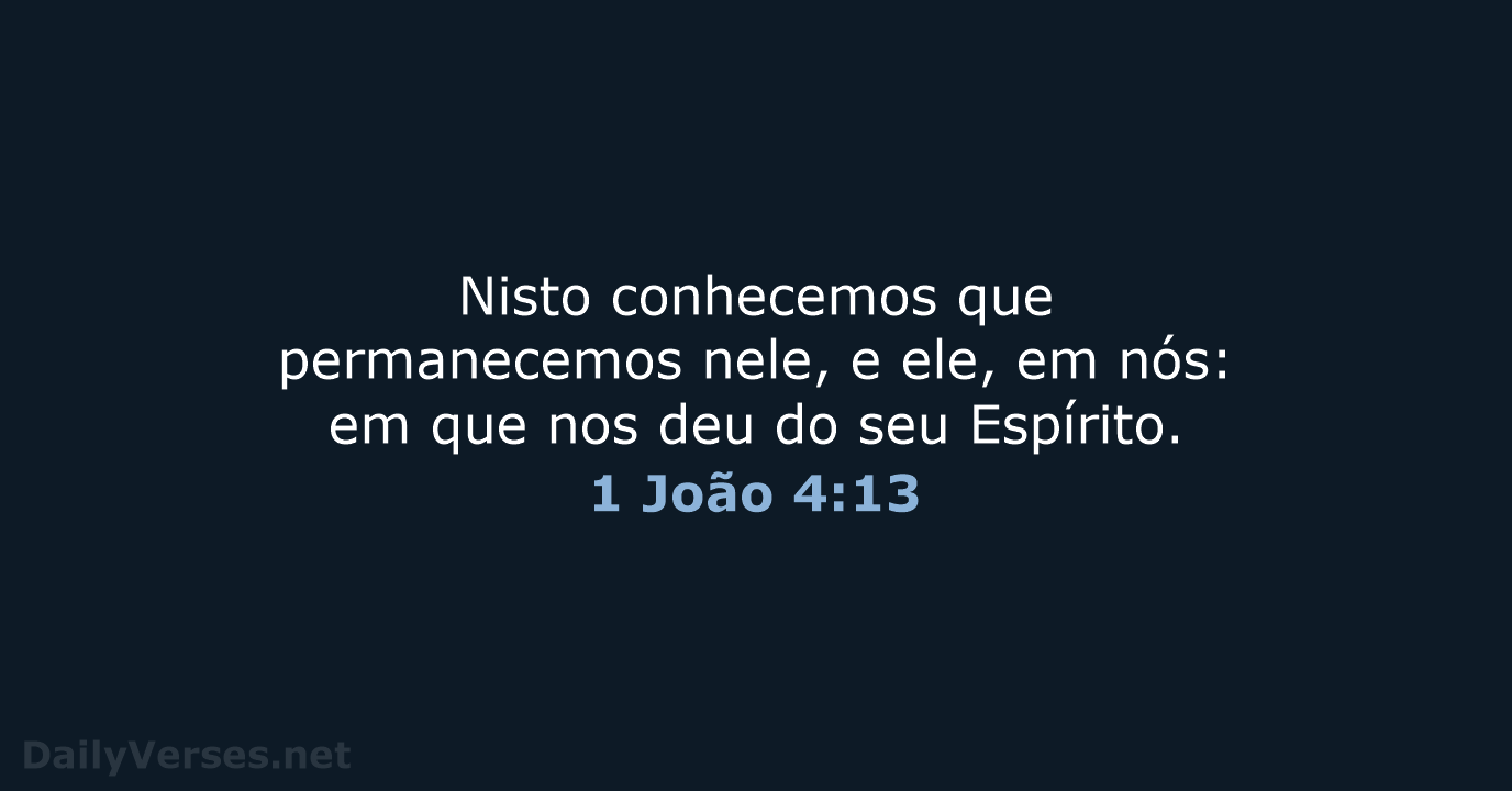 1 João 4:13 - ARA