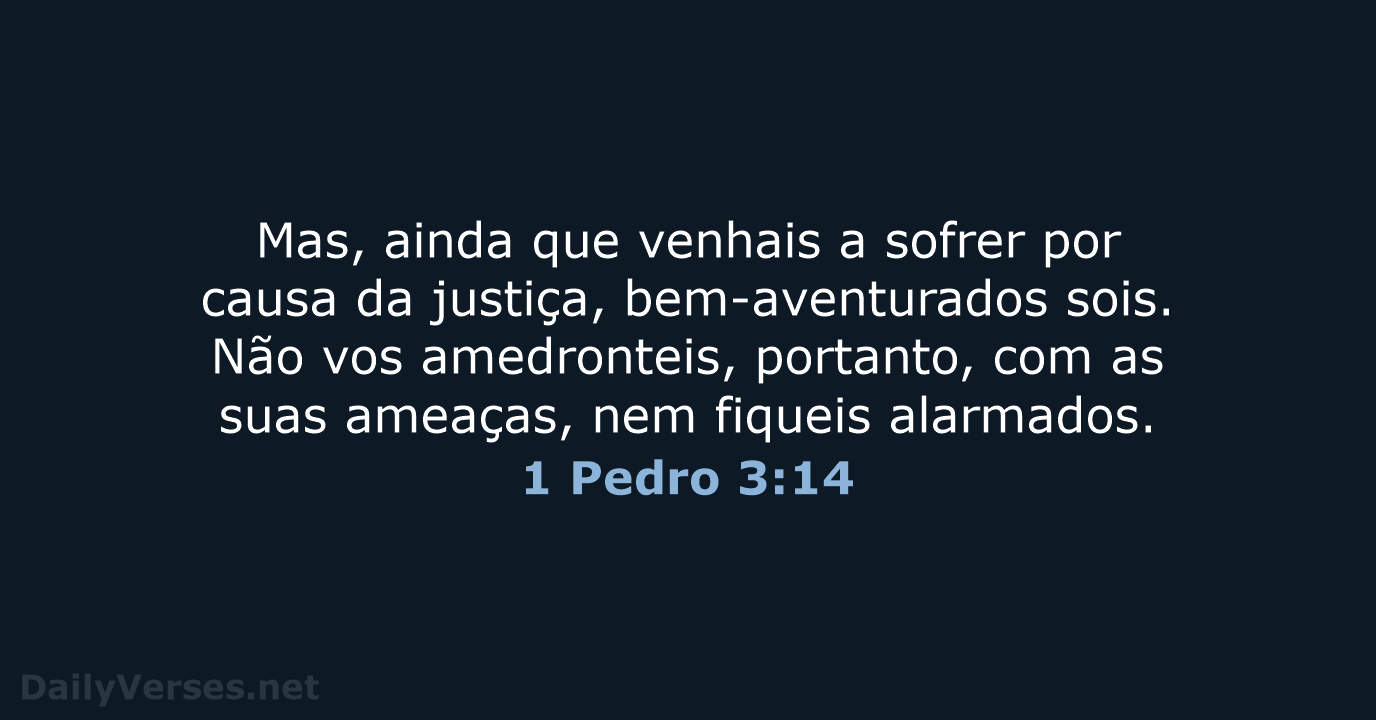 1 Pedro 3:14 - ARA