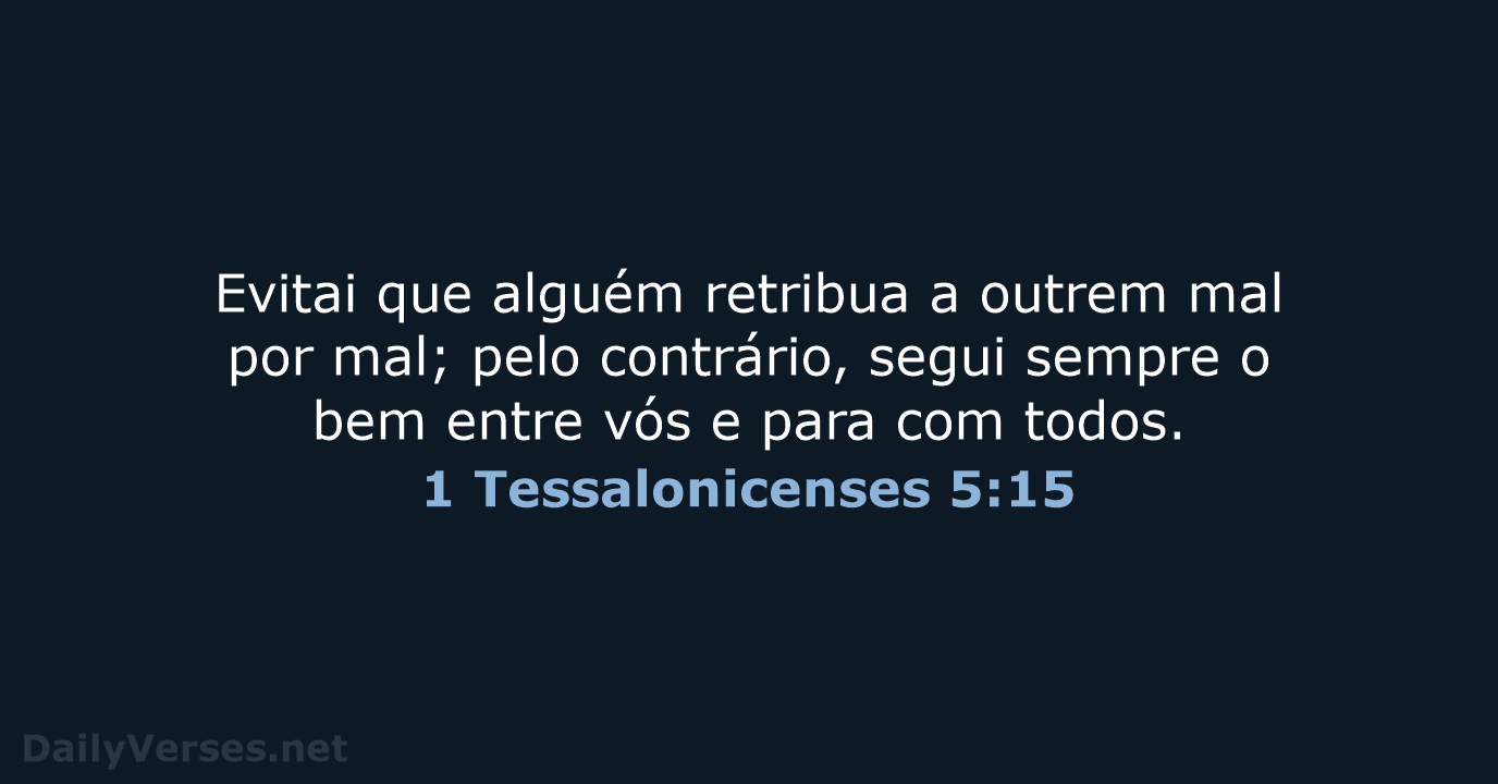 1 Tessalonicenses 5:15 - ARA