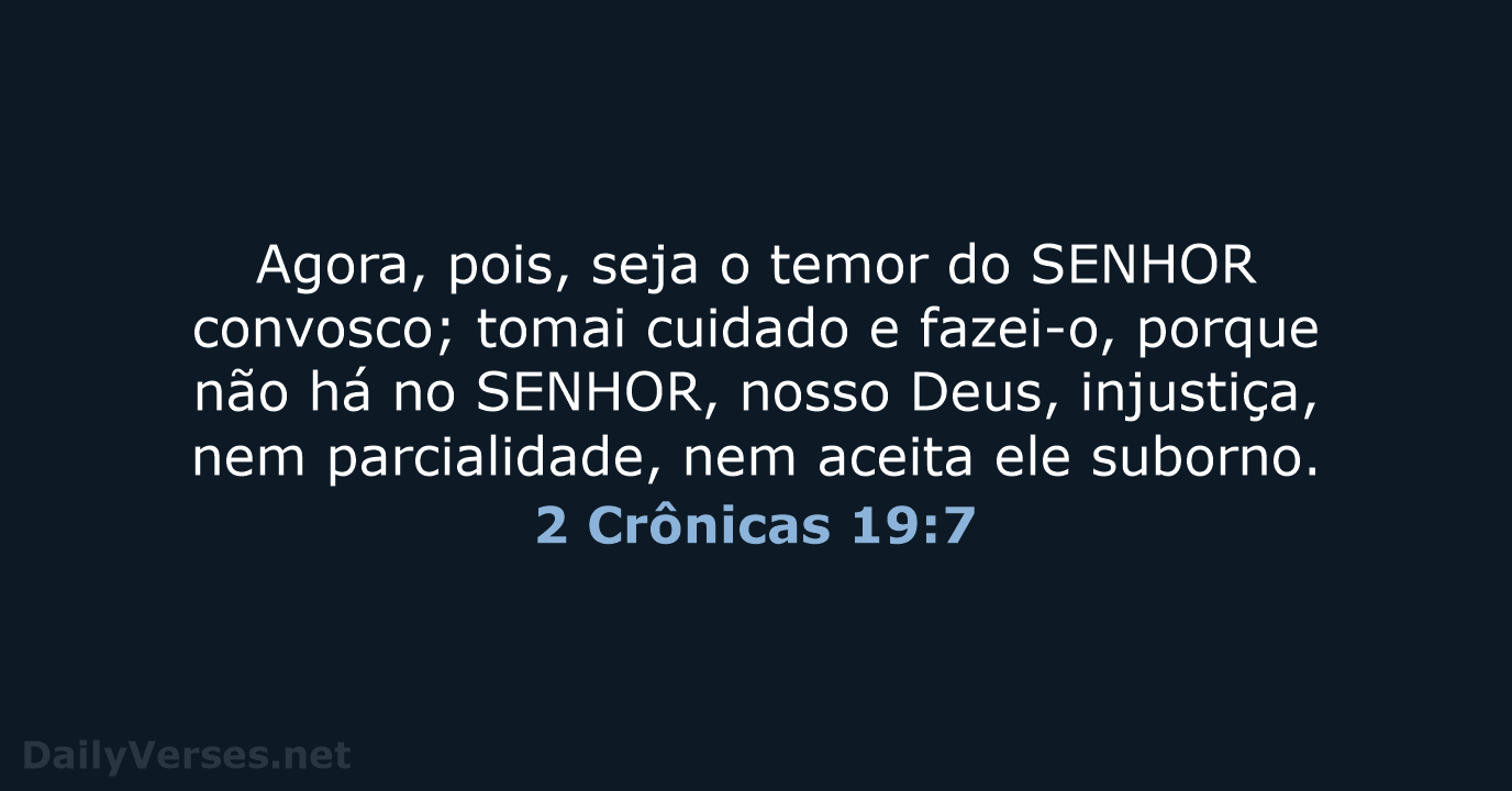 2 Crônicas 19:7 - ARA
