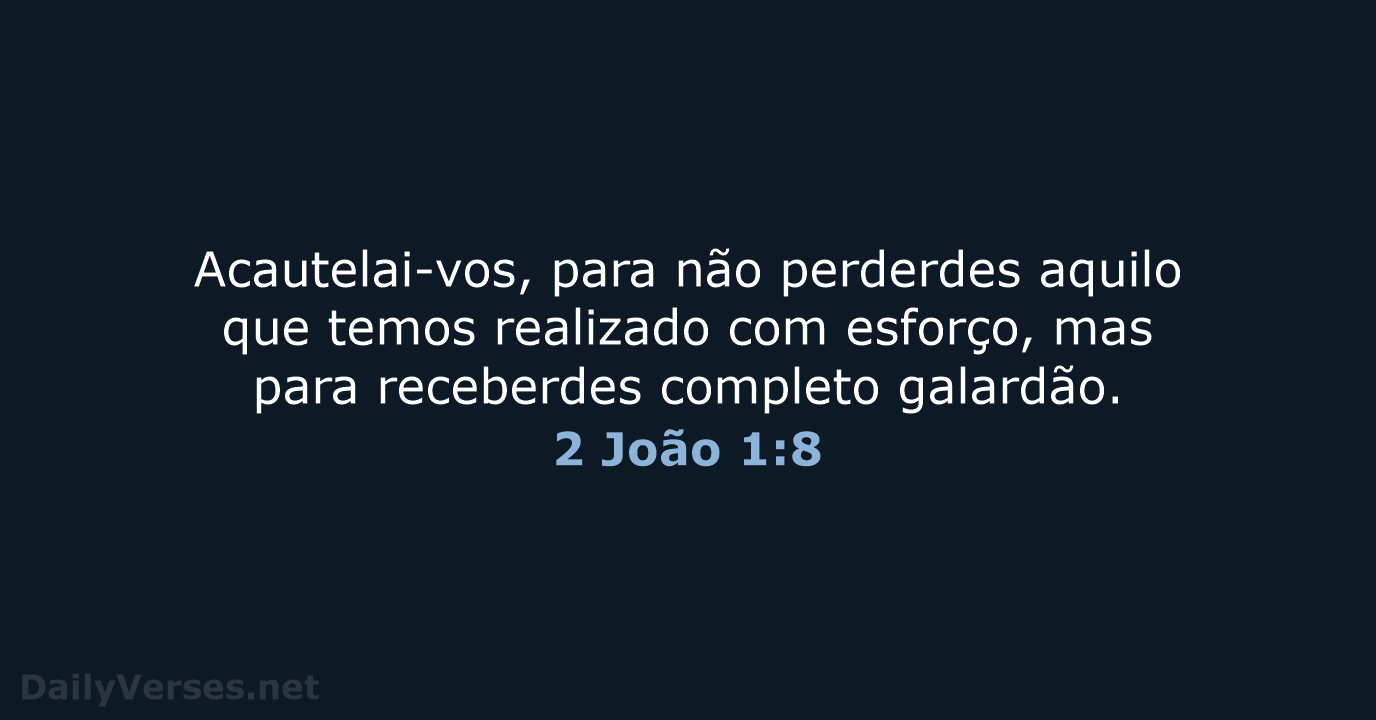 2 João 1:8 - ARA