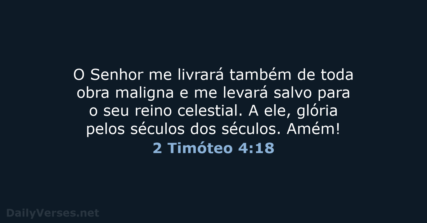 2 Timóteo 4:18 - ARA