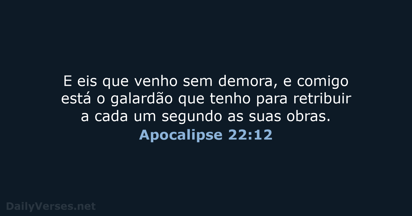 Apocalipse 22:12 - ARA