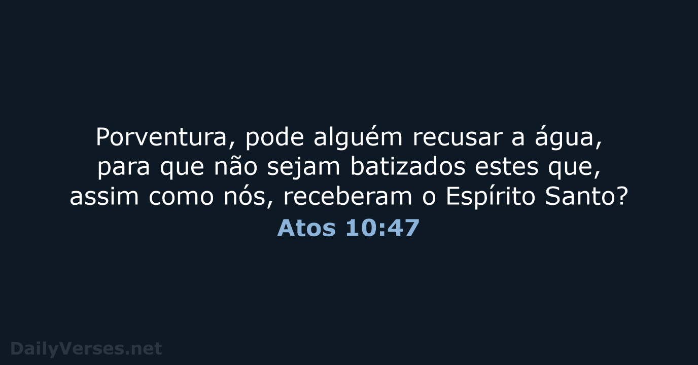 Atos 10:47 - ARA