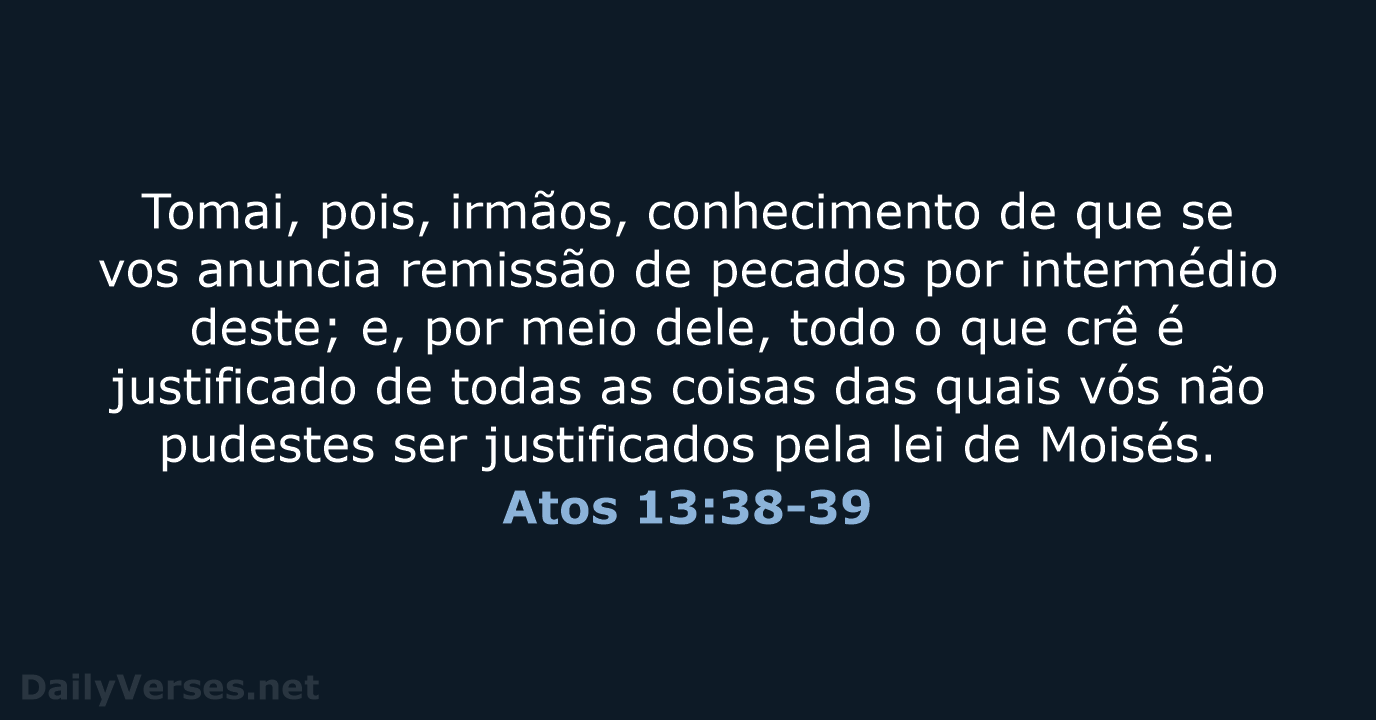 Atos 13:38-39 - ARA
