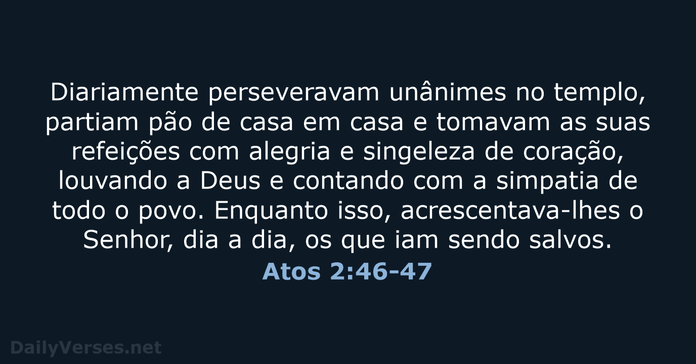 Atos 2:46-47 - ARA
