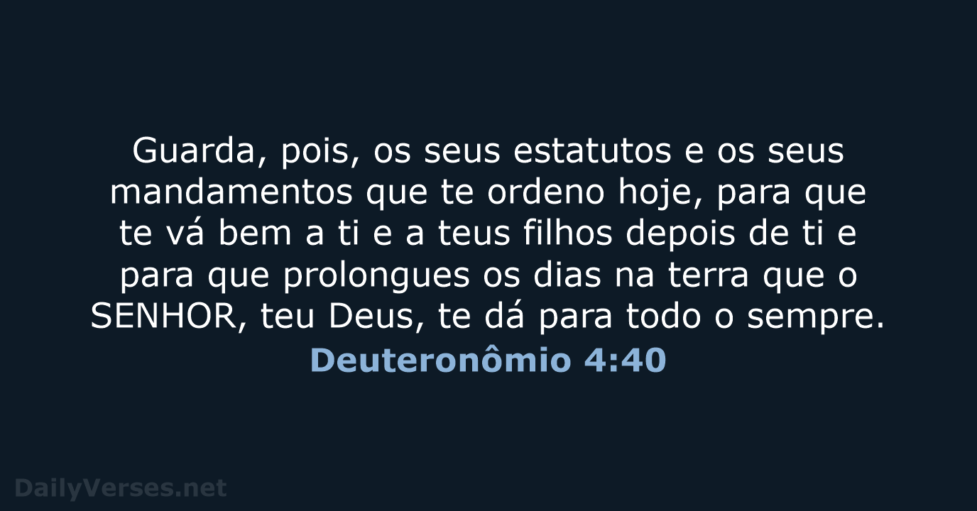 Deuteronômio 4:40 - ARA