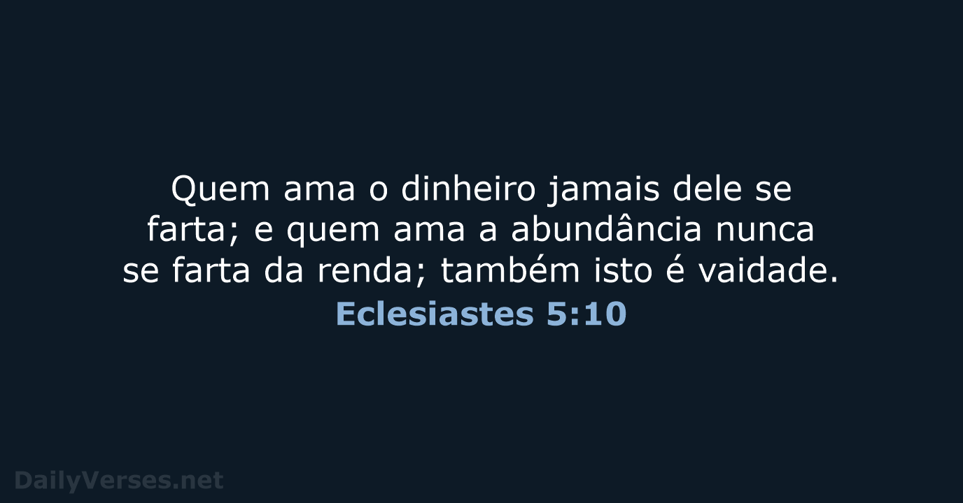 Eclesiastes 5:10 - ARA