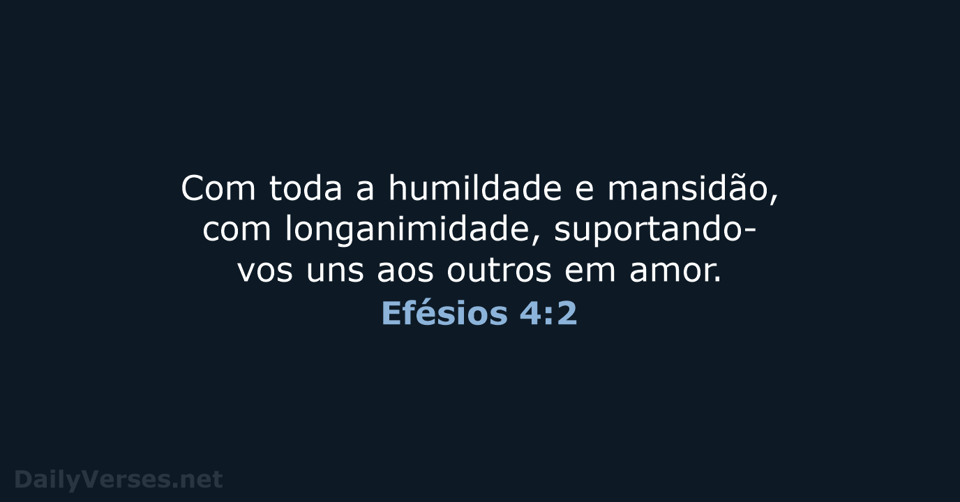 Efésios 4:2 - ARA
